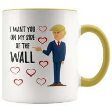Load image into Gallery viewer, I Want You On My Side Of The Wall Trump Hearts Mug - Trump Mug