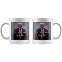 Load image into Gallery viewer, Sanctions Are Coming Trump MAGA Mug - Trump Mug