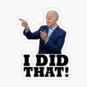 Joe Biden I Did That Gas Pump Let's Go Brandon Funny Sticker