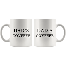 Load image into Gallery viewer, Dad's Covfefe Trump Mug - Trump Mug