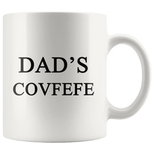Load image into Gallery viewer, Dad's Covfefe Trump Mug - Trump Mug