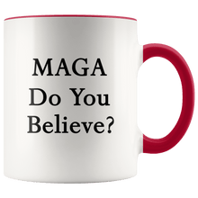 Load image into Gallery viewer, MAGA Do You Believe? Trump Mug - Trump Mug