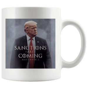 Sanctions Are Coming Trump MAGA Mug - Trump Mug