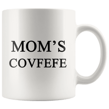 Load image into Gallery viewer, Mom's Covfefe Trump Mug - Trump Mug