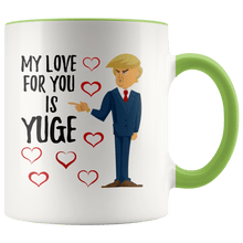Load image into Gallery viewer, My Love For You Is YUGE Trump Hearts Mug - Trump Mug