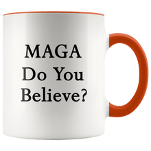 Load image into Gallery viewer, MAGA Do You Believe? Trump Mug - Trump Mug