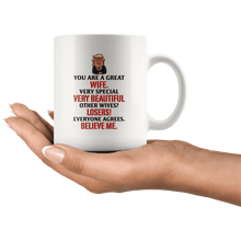 Load image into Gallery viewer, Great Wife Trump Mug - Trump Mug