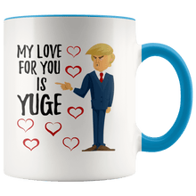 Load image into Gallery viewer, My Love For You Is YUGE Trump Hearts Mug - Trump Mug