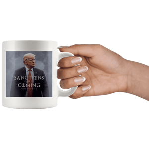 Sanctions Are Coming Trump MAGA Mug - Trump Mug