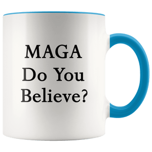 MAGA Do You Believe? Trump Mug - Trump Mug