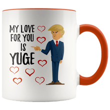 Load image into Gallery viewer, My Love For You Is YUGE Trump Hearts Mug - Trump Mug