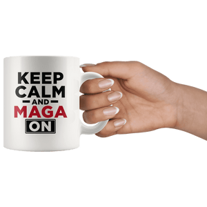 Keep Calm and MAGA On - Red Text Trump Mug - Trump Mug