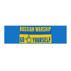 Russian Warship Go F Yourself Ukraine Bumper Sticker (3" x 11.5")