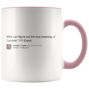 Trump Tweet - Meaning of "Covfefe" MAGA Mug - Trump Mug