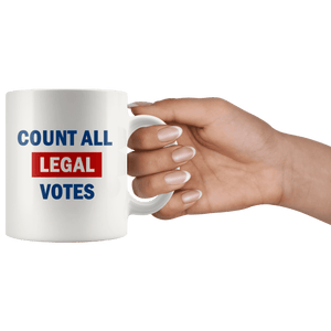 Count All Legal Votes Mug - Trump Mug