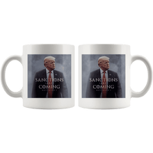 Load image into Gallery viewer, Sanctions Are Coming Trump MAGA Mug - Trump Mug