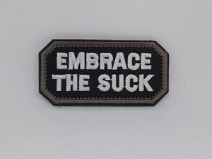 Embrace The Suck Tactical Morale Embroidered Hook & Loop Patch