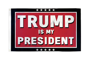 Donald Trump Is My President 3x5 Feet MAGA Banner Flag