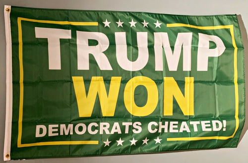 Trump Won Dems Cheated 3x5 Feet MAGA Banner Flag