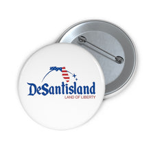 Load image into Gallery viewer, DeSantisland Ron DeSantis Florida Land of Liberty Pin Button