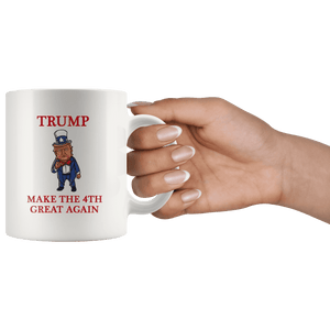 Trump Make The 4th Great Again MAGA Mug - Trump Mug