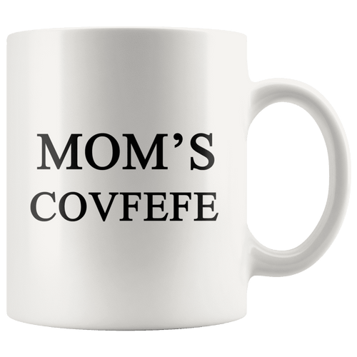 Mom's Covfefe Trump Mug - Trump Mug