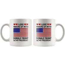 Load image into Gallery viewer, I Love Waking Up With Donald Trump As My President MAGA White Mug - Trump Mug
