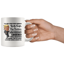Load image into Gallery viewer, Truly Great Husband Trump Mug - Trump Mug