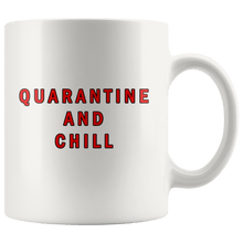 Load image into Gallery viewer, Quarantine and Chill Mug - Trump Mug