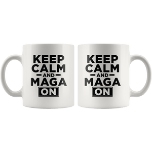 Keep Calm and MAGA On - Black Text Trump Mug - Trump Mug