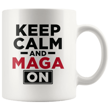 Load image into Gallery viewer, Keep Calm and MAGA On - Red Text Trump Mug - Trump Mug