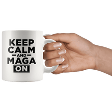 Load image into Gallery viewer, Keep Calm and MAGA On - Black Text Trump Mug - Trump Mug